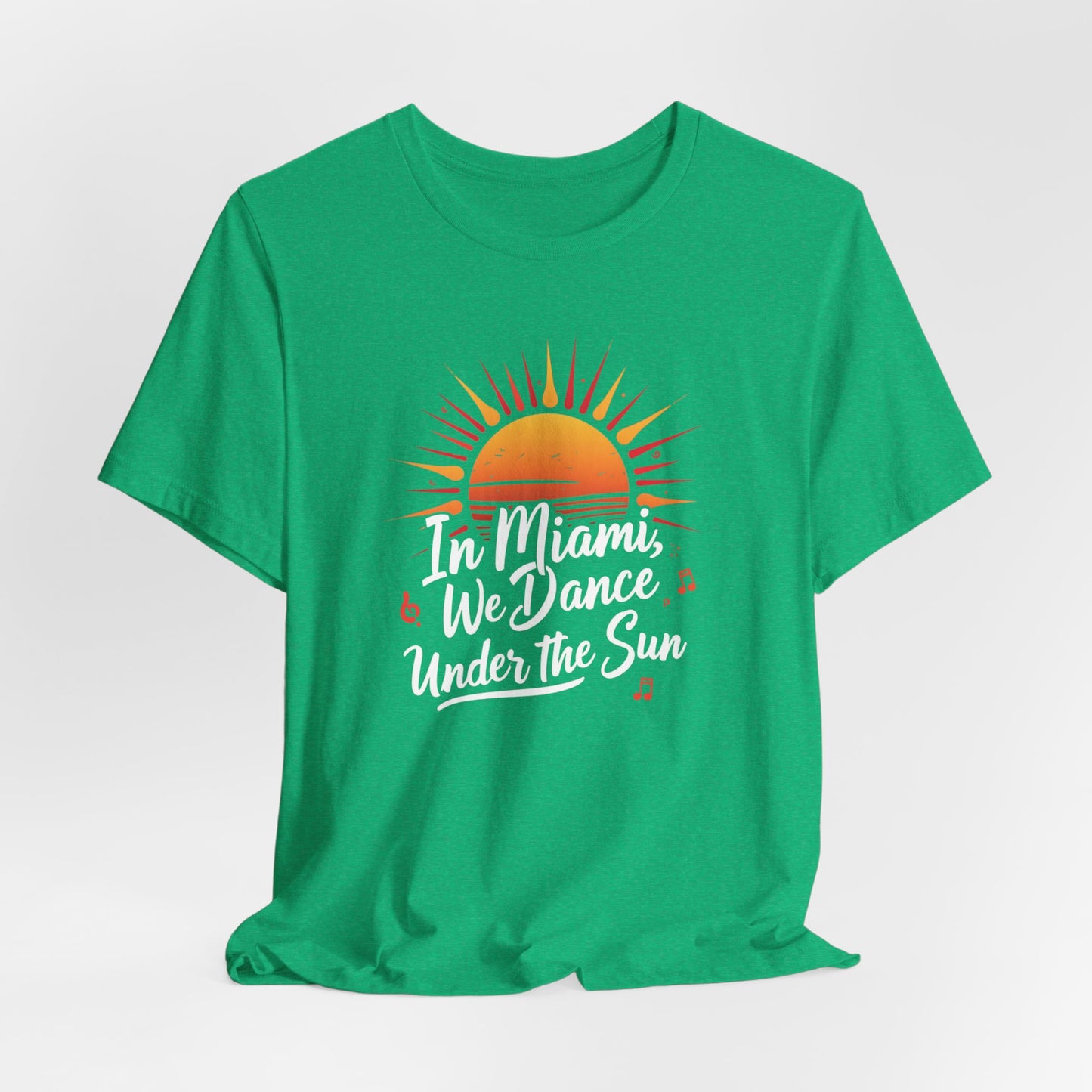 In Miami, We Dance Under the Sun III | T-shirt