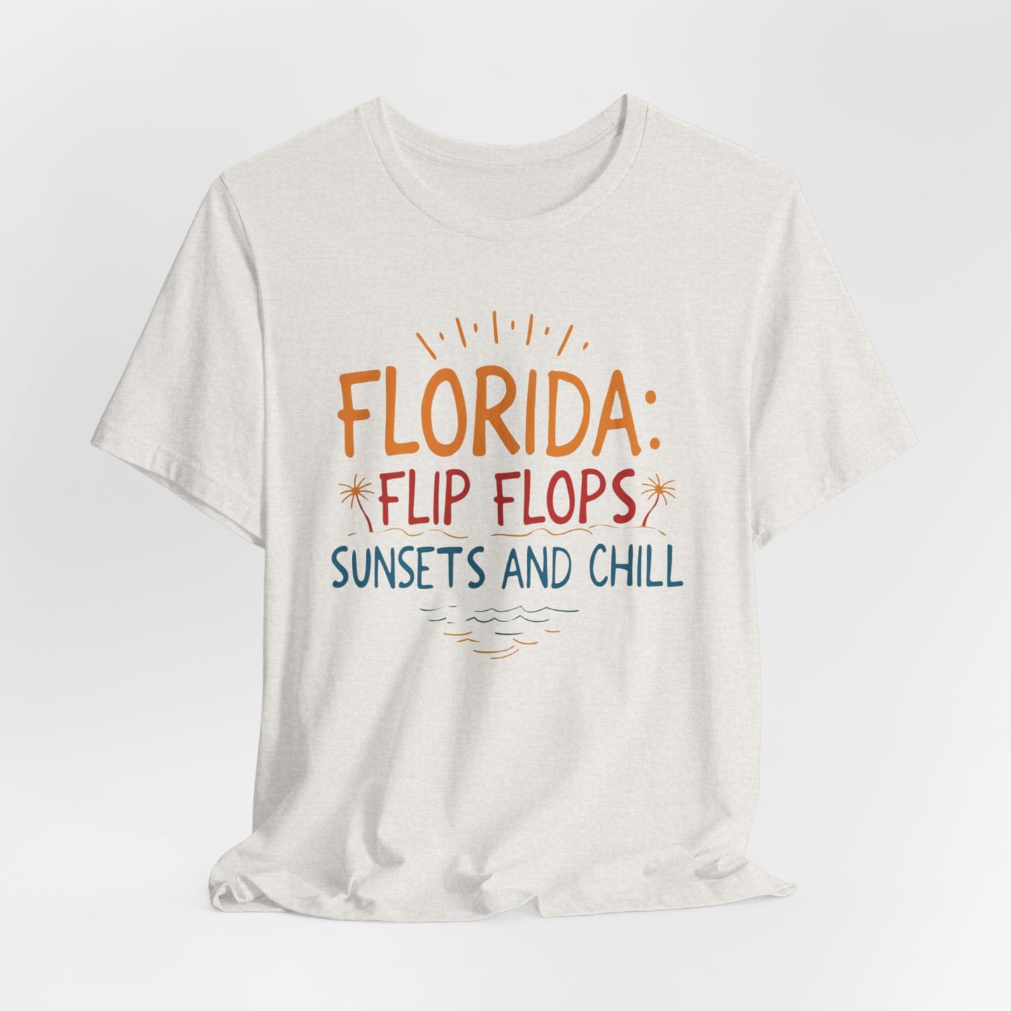 Florida - Flip Flops, Sunsets, and Chill II | T-shirt