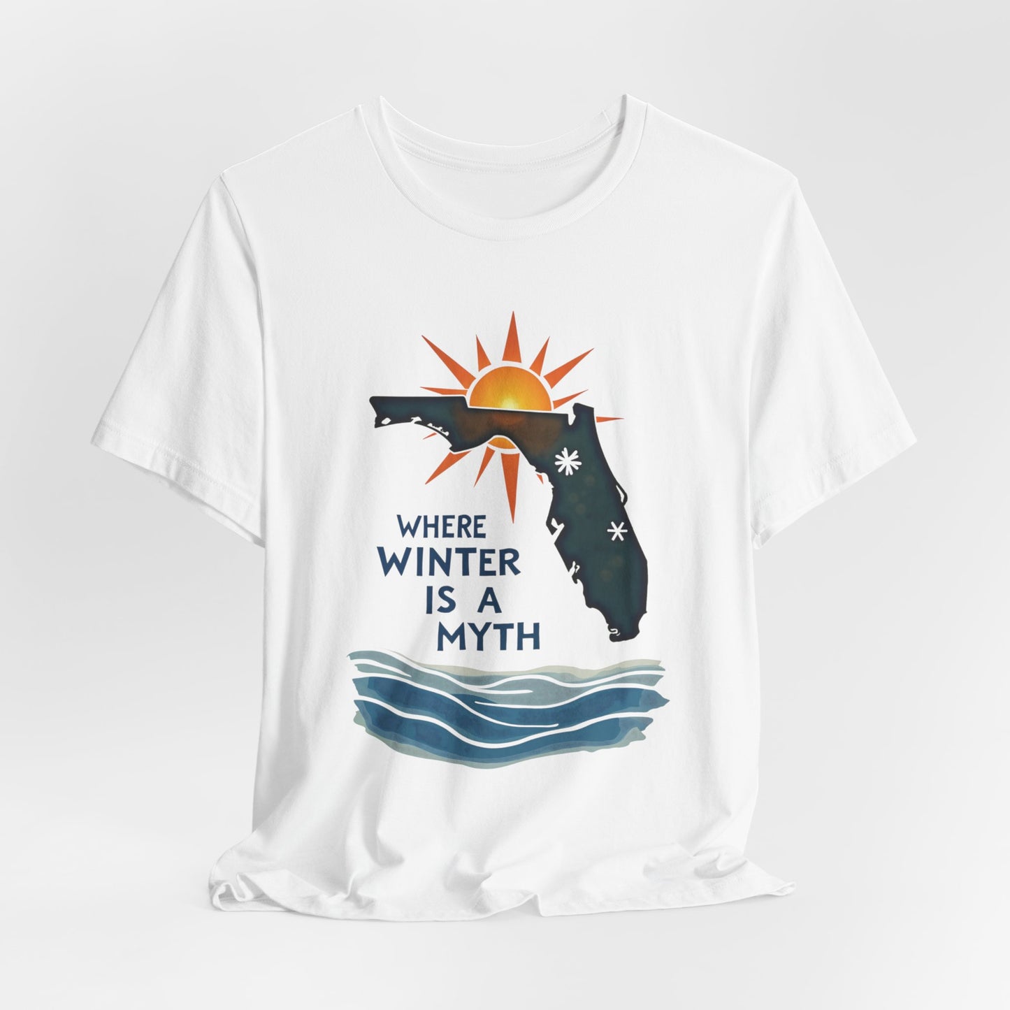 Florida - Where Winter Is a Myth | T-shirt