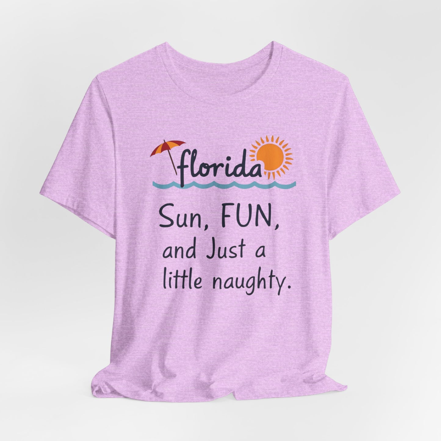 Florida - Sun, Fun, and Just a Little Naughty II | T-shirt