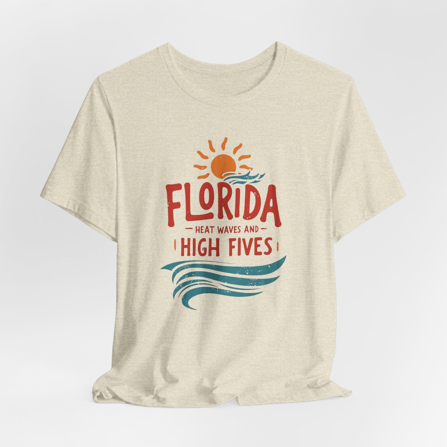 Florida - Heat Waves and High Fives | T-shirt