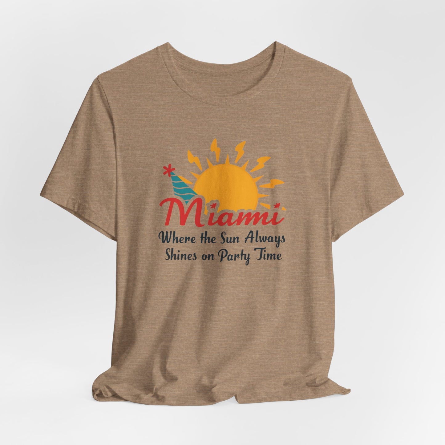 Miami - Where the Sun Always Shines on Party Time | T-shirt