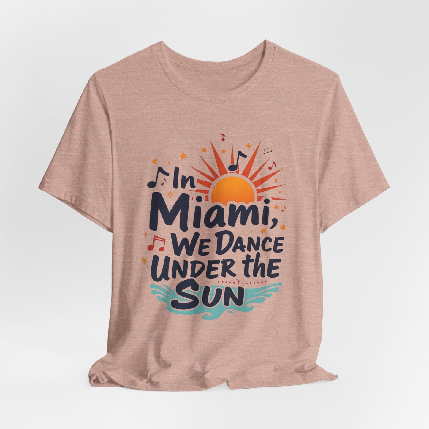 In Miami, We Dance Under the Sun IV | T-shirt