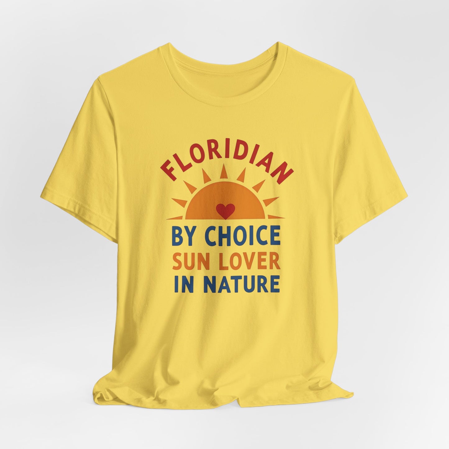 Florida - Floridian by Choice, Sun Lover by Nature | T-shirt