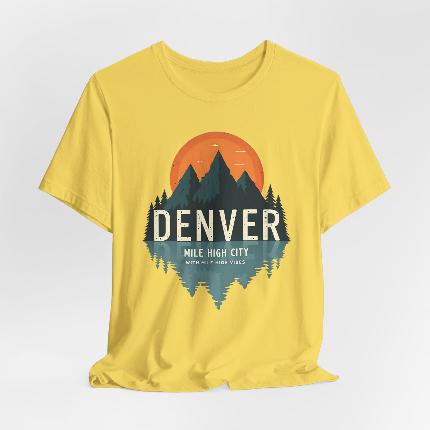 Denver - Mile High City with Mile High Vibes  | T-shirt