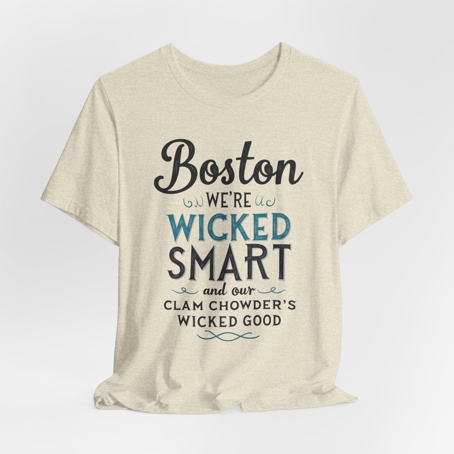 Boston - Wicked Smart & Wicked Good Clam Chowder | T-shirt