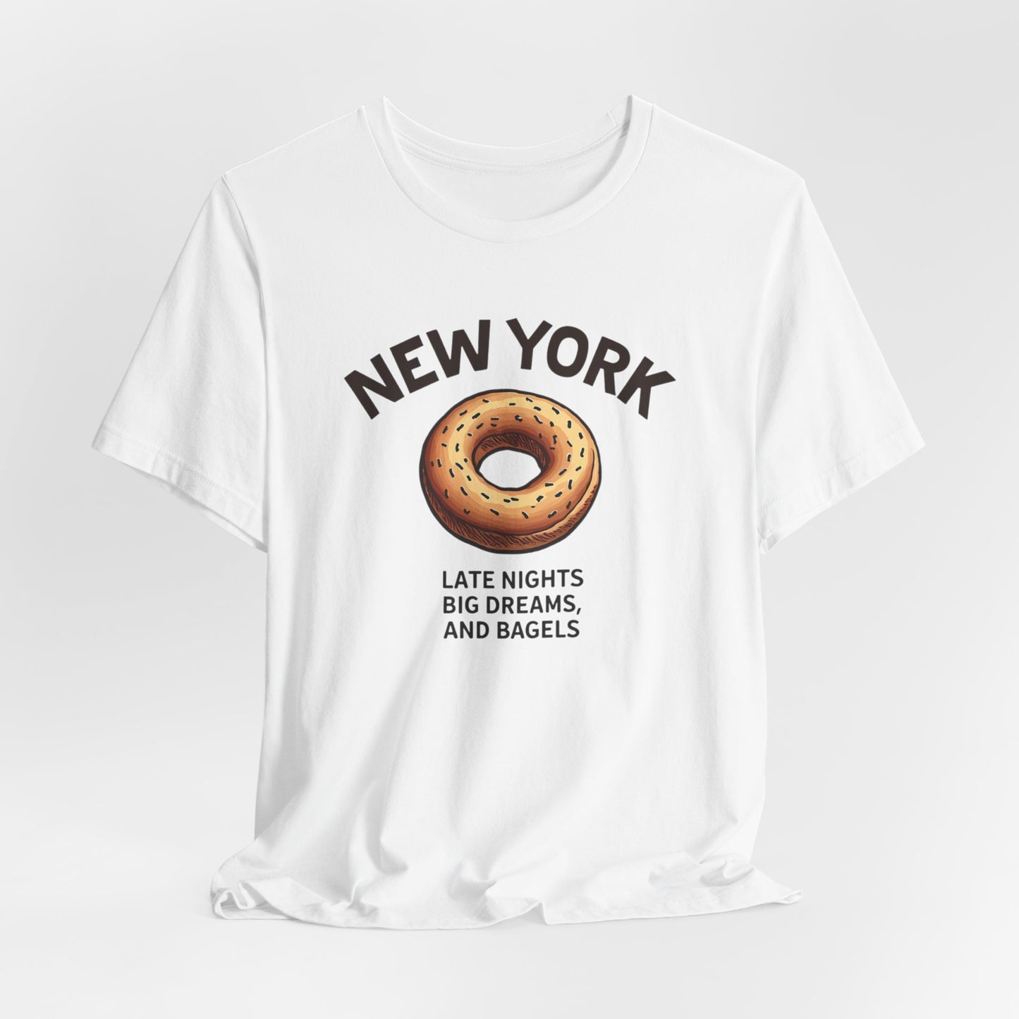 New York - Late Nights, Big Dreams, and Bagels | T-shirt