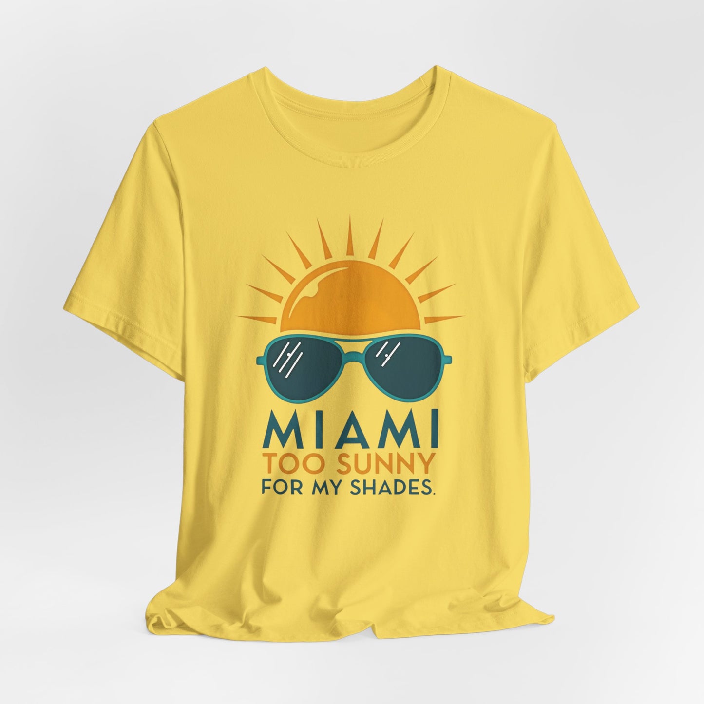 Miami - Too Sunny for My Shades IV | T-shirt