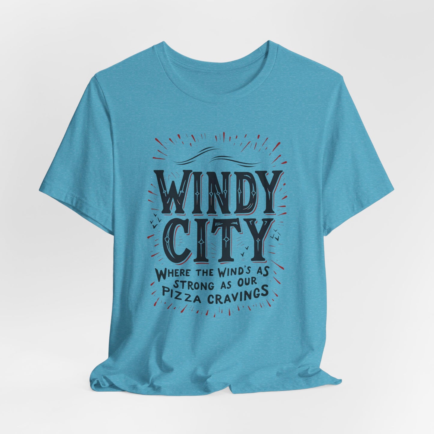 Chicago - Windy City Pizza Cravings | T-shirt