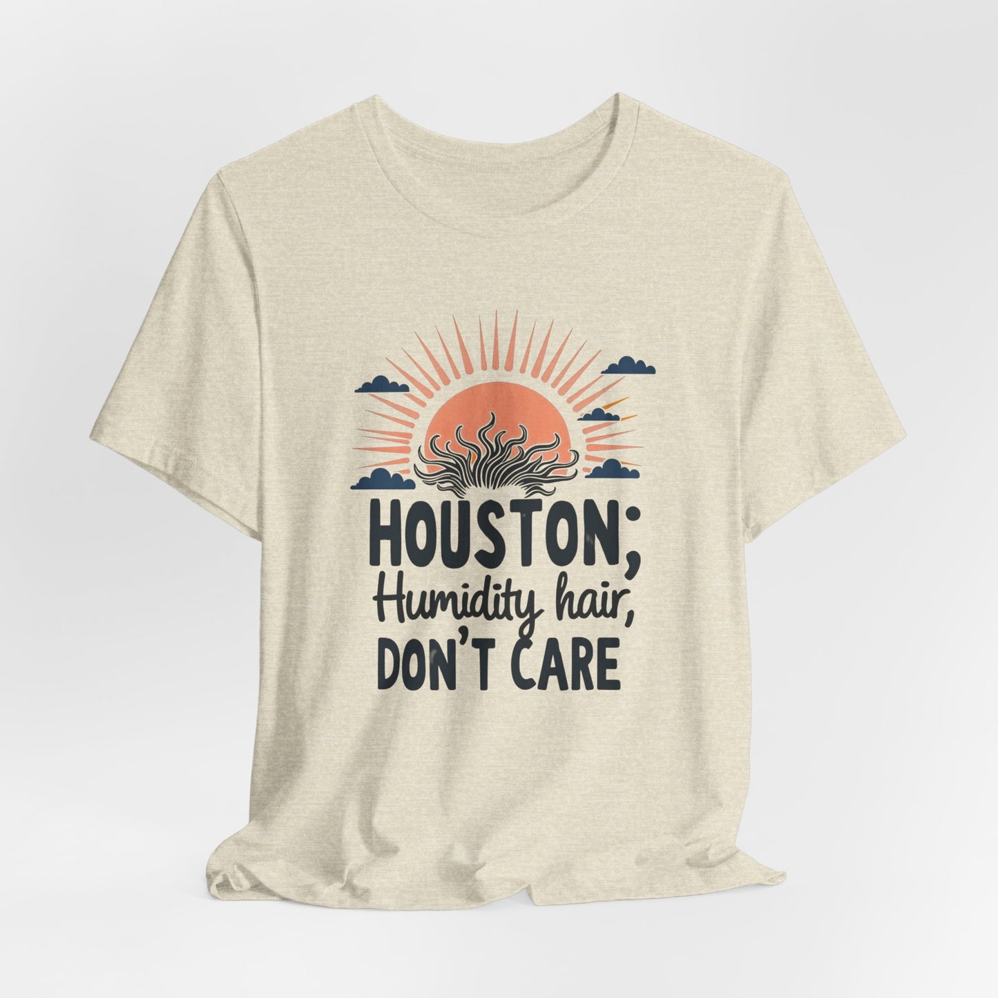 Texas - Humidity Hair, Don’t Care T-Shirt II | Funny Southern Tee