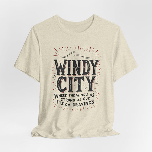 Chicago - Windy City Pizza Cravings | T-shirt