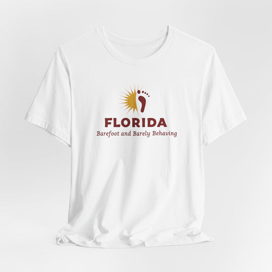 Florida - Barefoot and Barely Behaving | T-shirt