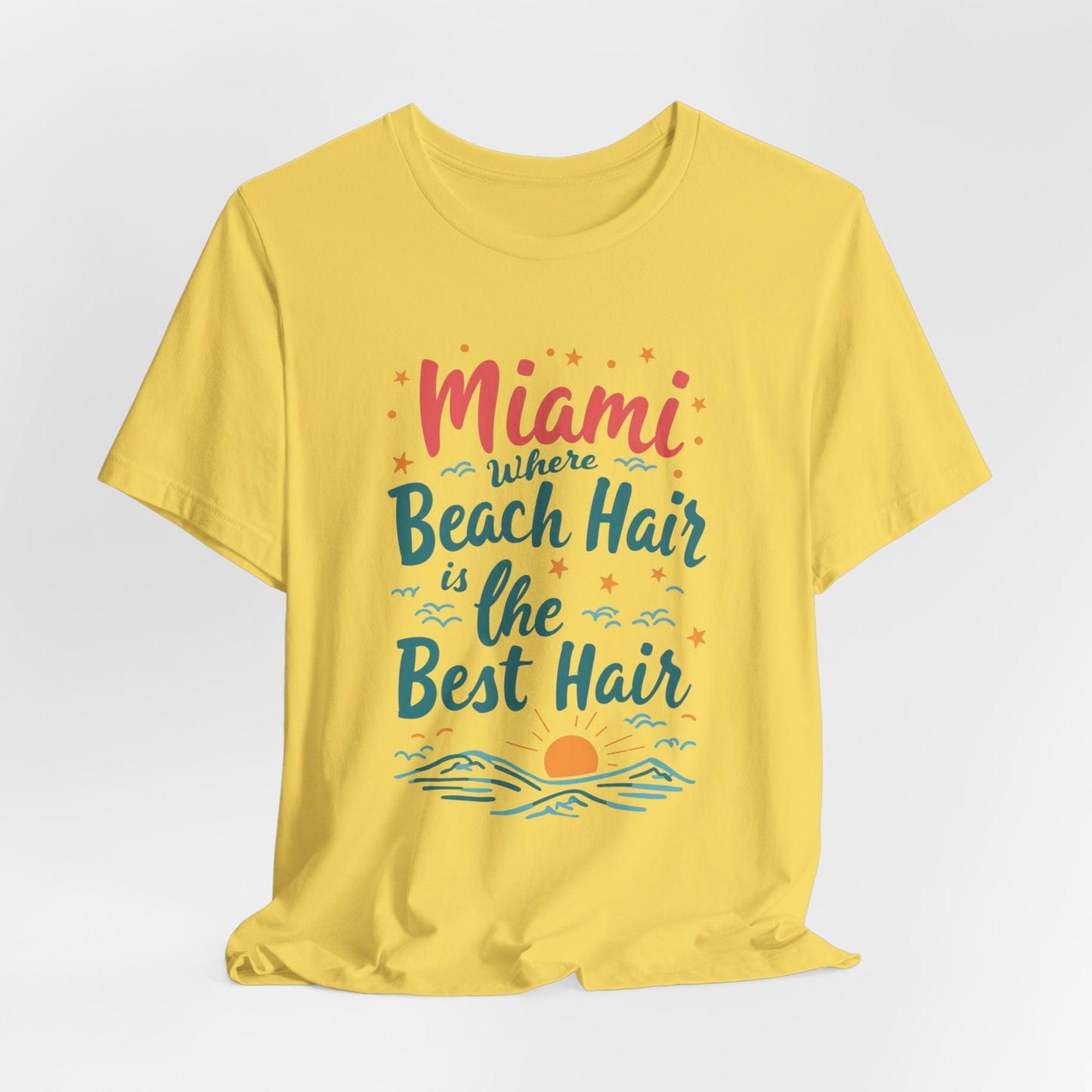 Miami - Where Beach Hair is the Best Hair II | T-shirt