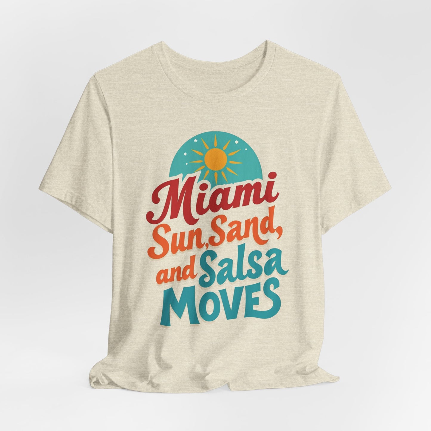 Miami - Sun, Sand & Salsa Moves | T-shirt