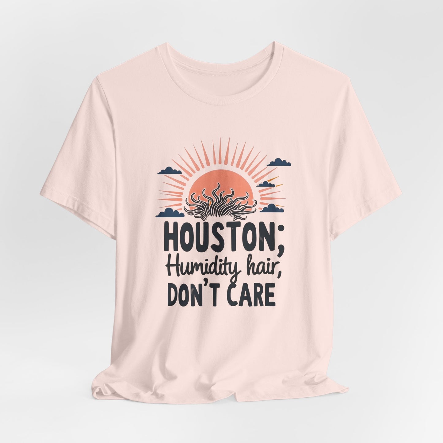 Texas - Humidity Hair, Don’t Care T-Shirt II | Funny Southern Tee