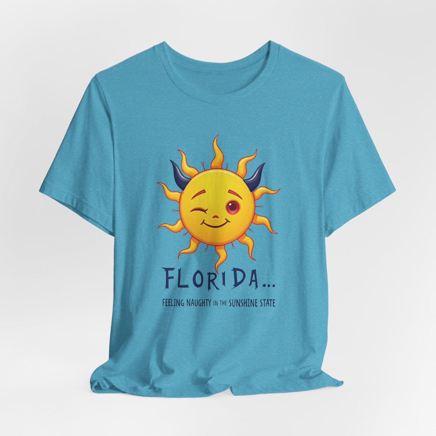 Florida - Feeling Naughty in the Sunshine State | T-shirt