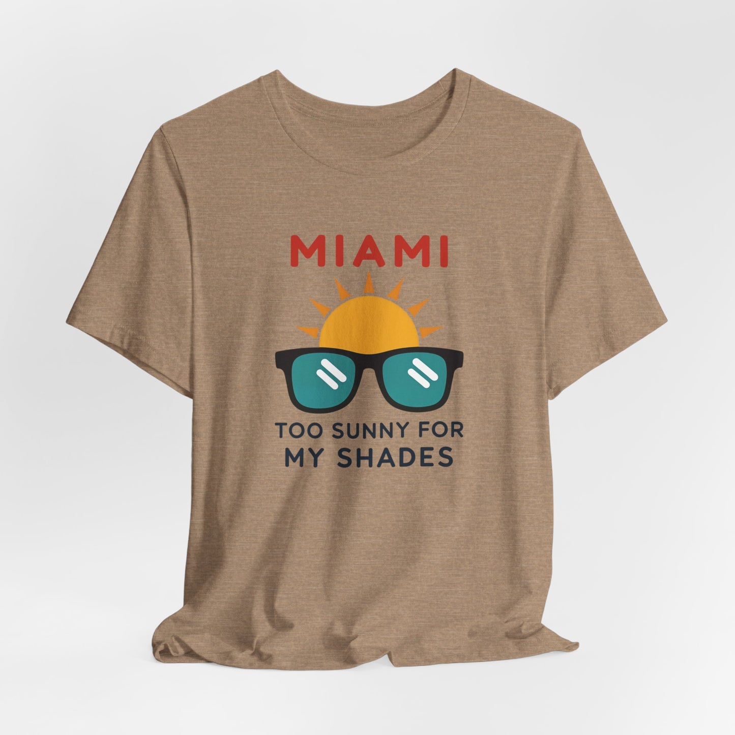 Miami - Too Sunny for My Shades III | T-shirt