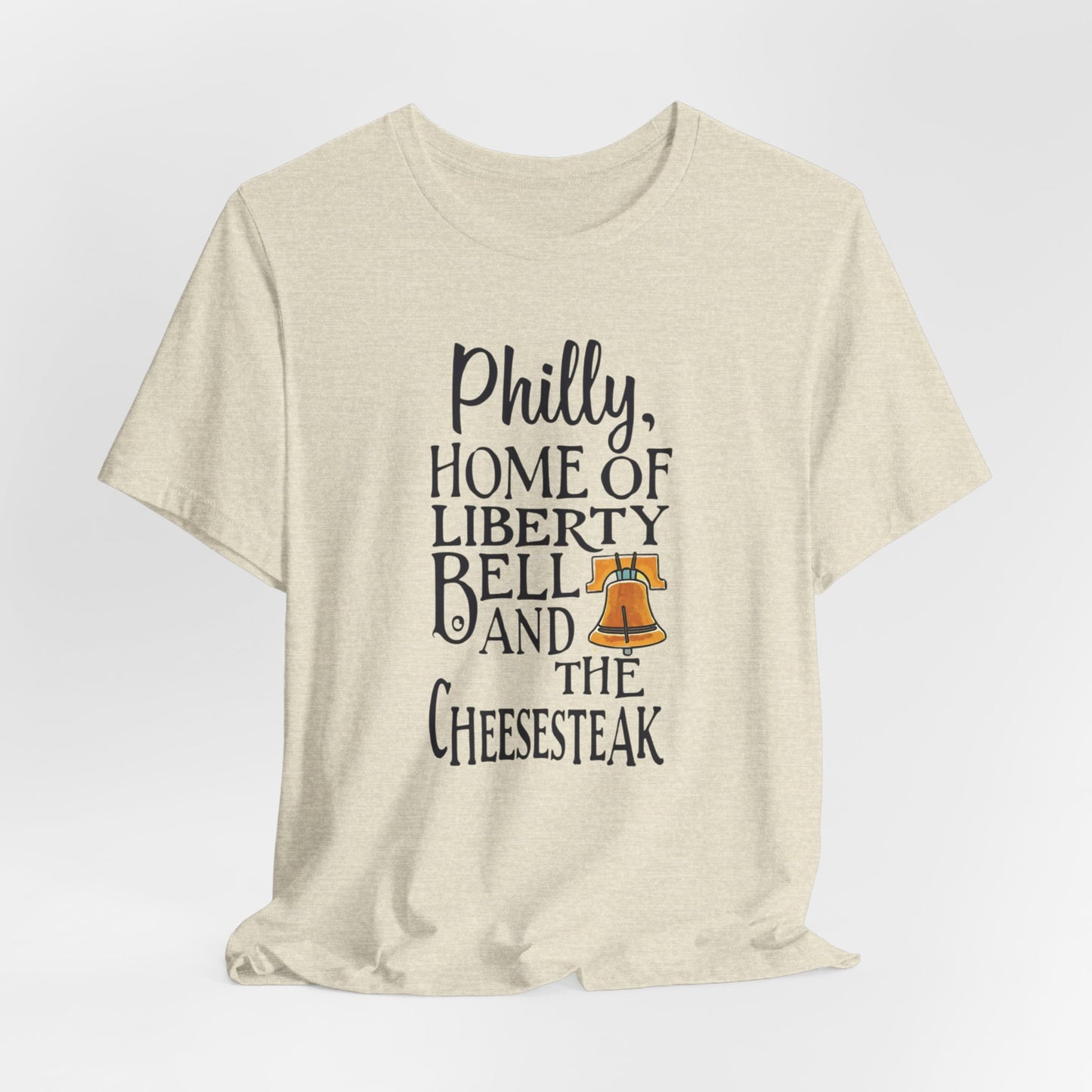 Philly - Home of Liberty Bell & Cheesesteak II | T-shirt