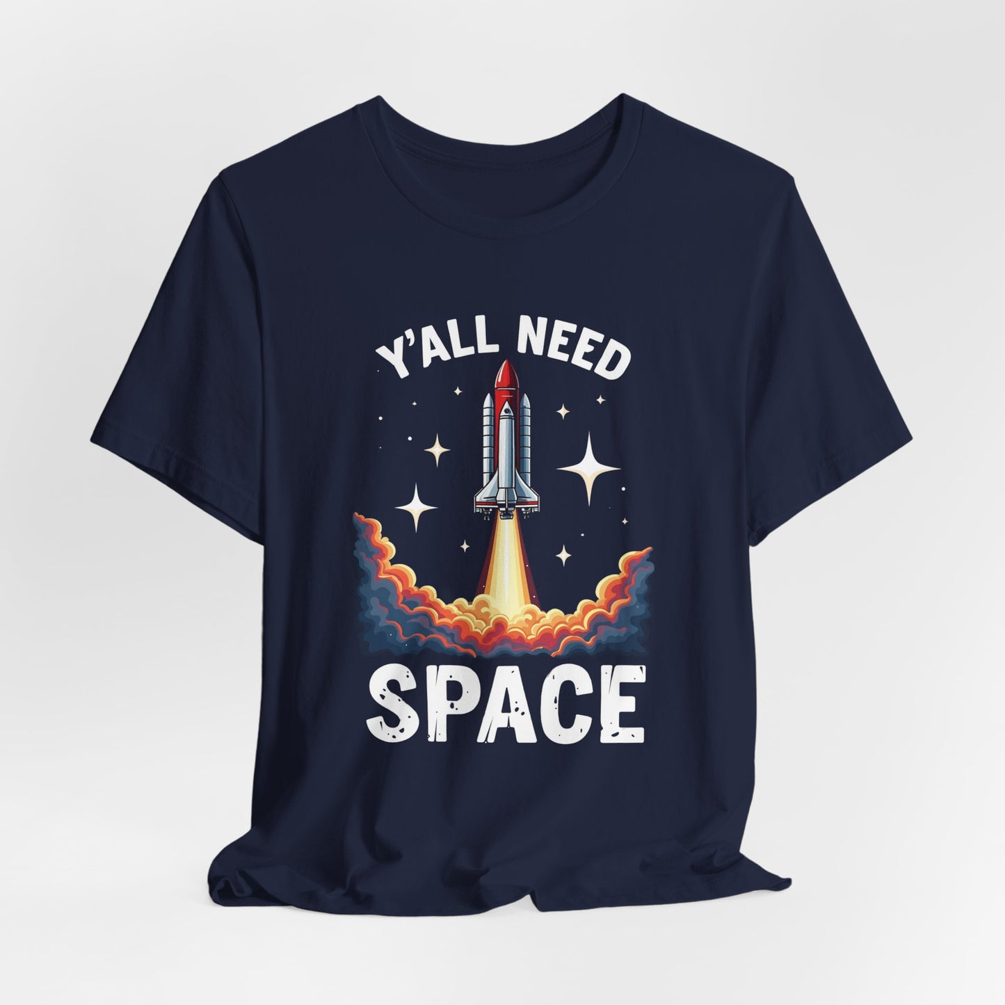 Texas - Y'all Need Space T-Shirt II | Funny Southern Tee