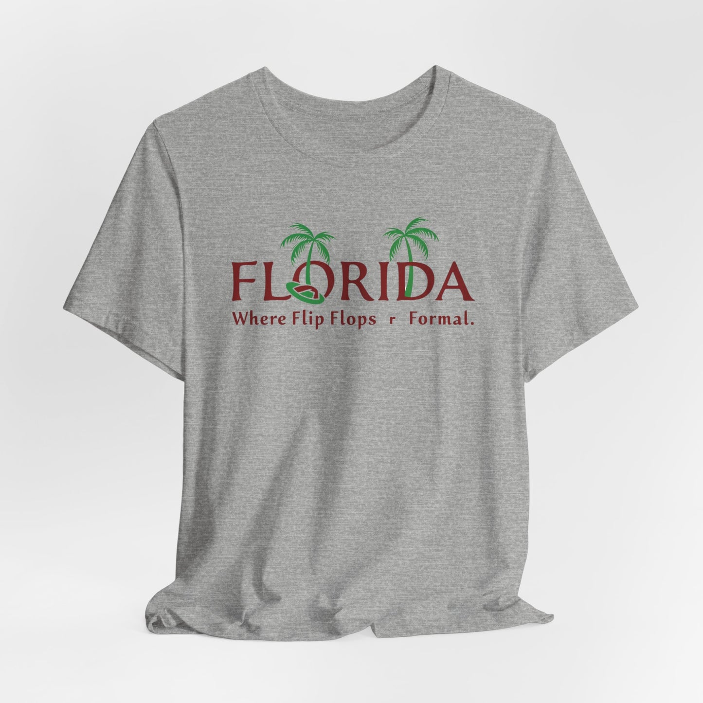 Florida - Where Flip-Flops Are Formal T-Shirt | Funny Beach Life Tee