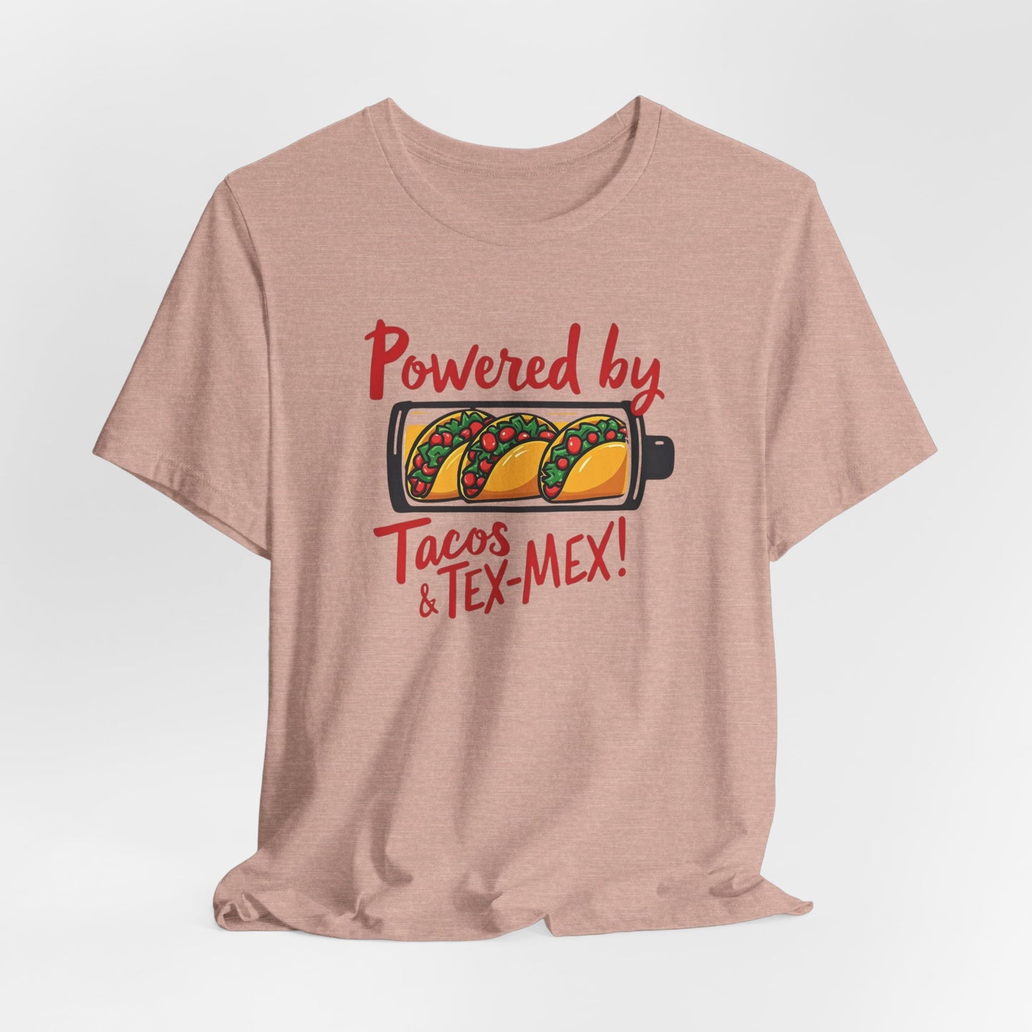 Texas - Powered by Tacos & Tex-Mex T-Shirt II | Funny Foodie Tee