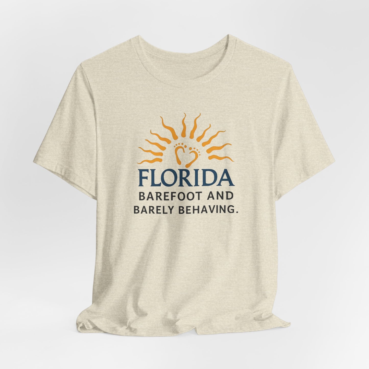 Florida - Barefoot and Barely Behaving IV | T-shirt