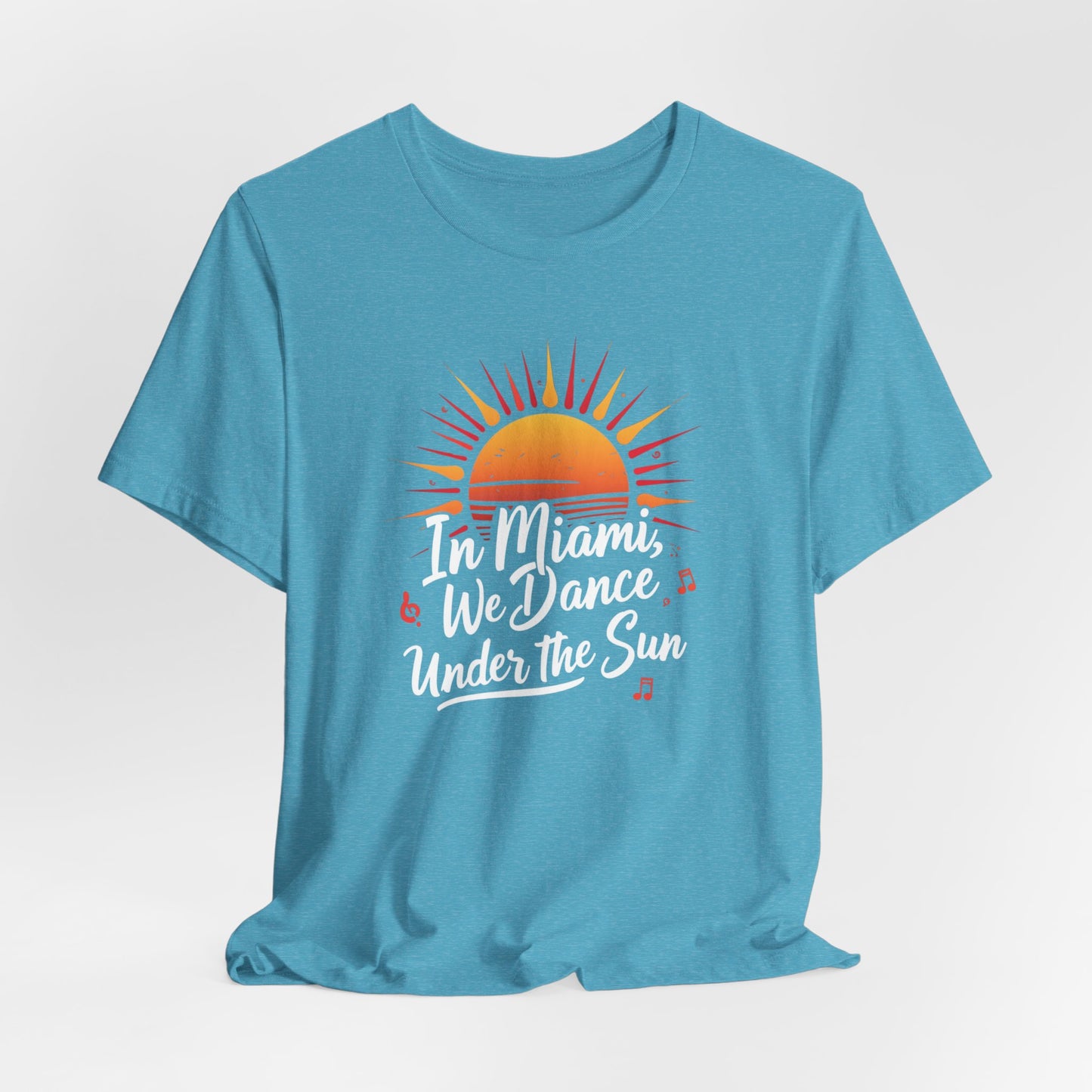 In Miami, We Dance Under the Sun III | T-shirt