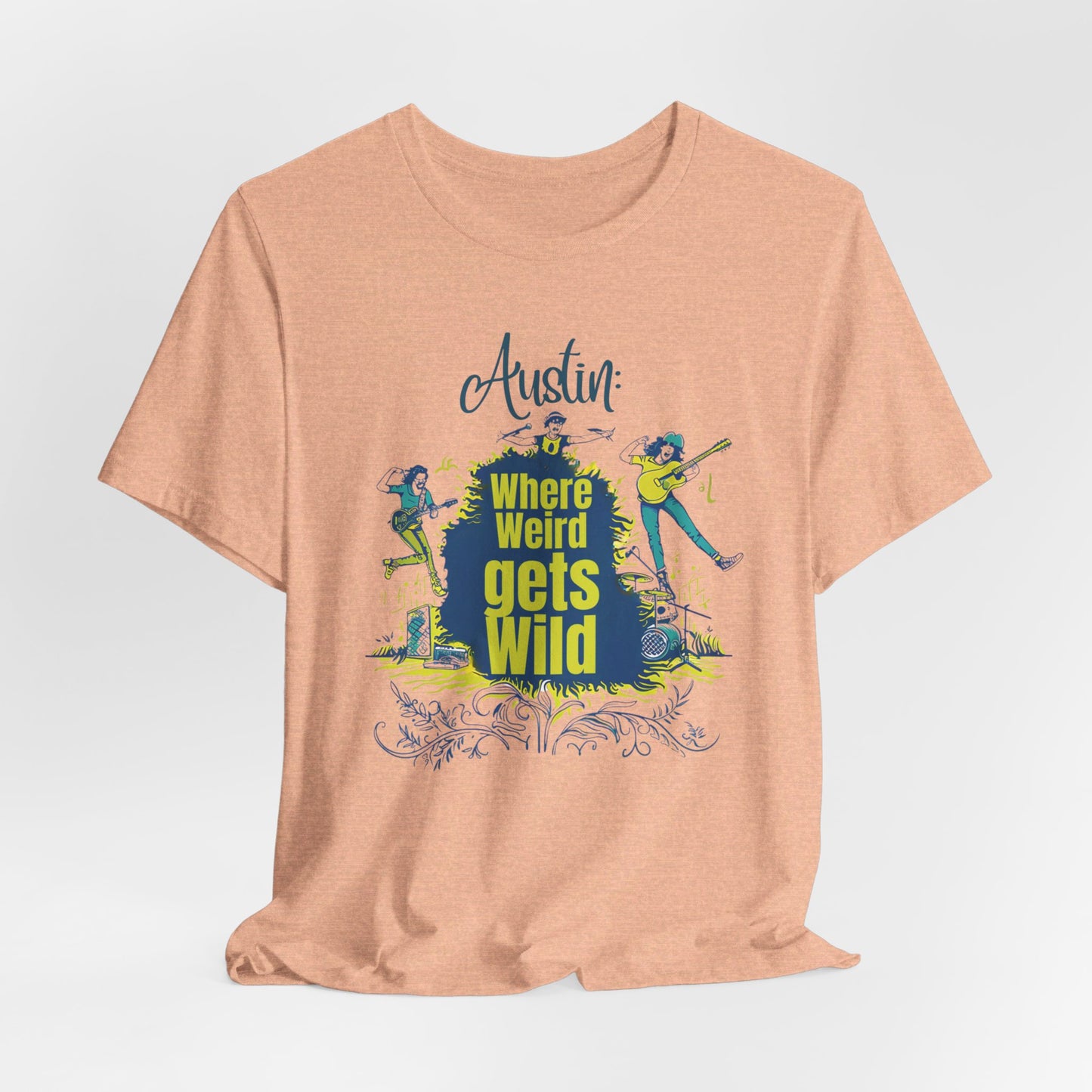 Austin - Where Weird Gets Wild | T-Shirt