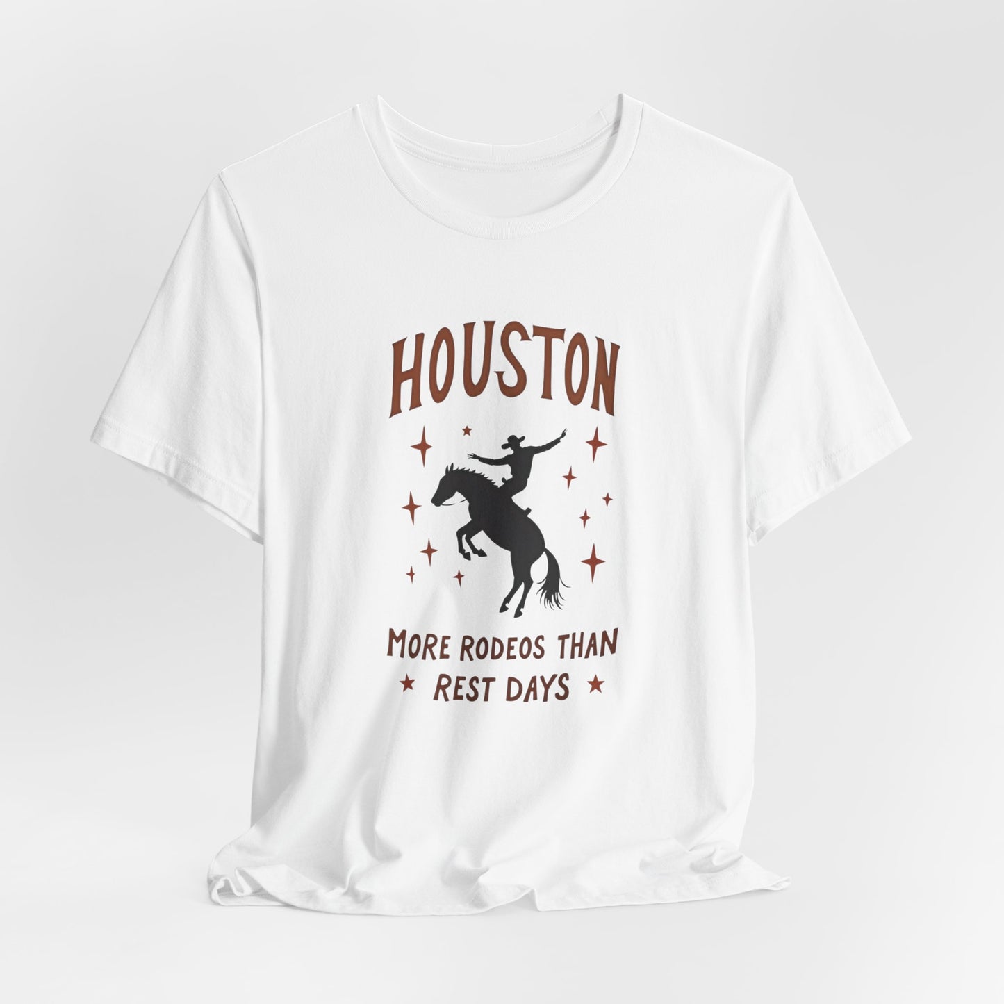 Houston - More Rodeos Than Rest Days T-Shirt III | Western Texas Tee