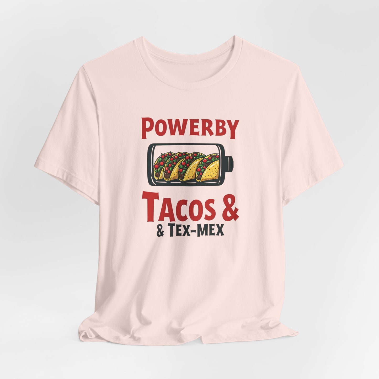 Texas - Powered by Tacos & Tex-Mex T-Shirt | Funny Foodie Tee