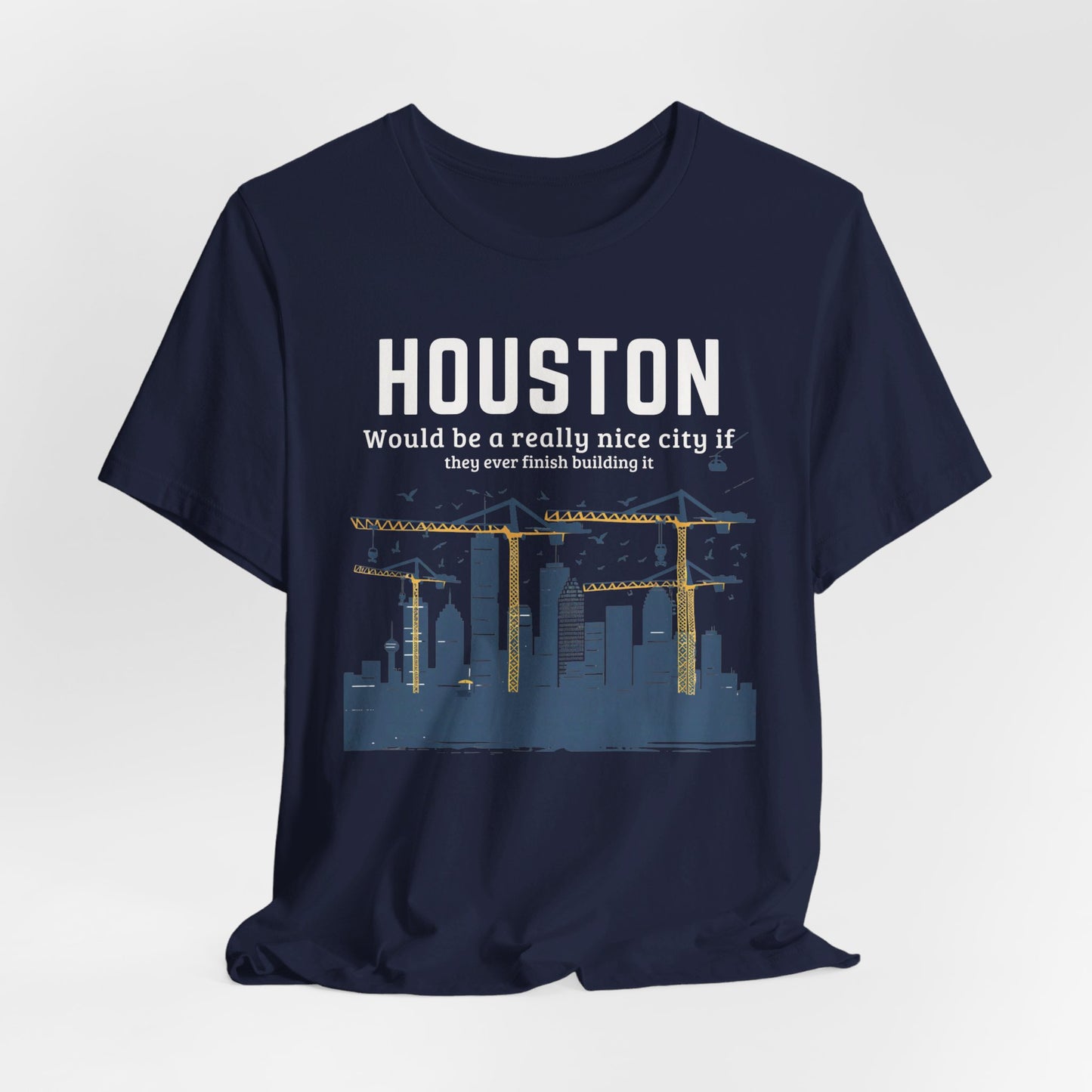 Houston - Would Be Nice City | T-Shirt