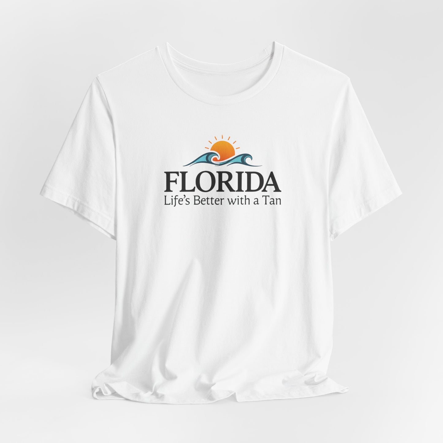 Florida - Life's Better with a Tan | T-shirt