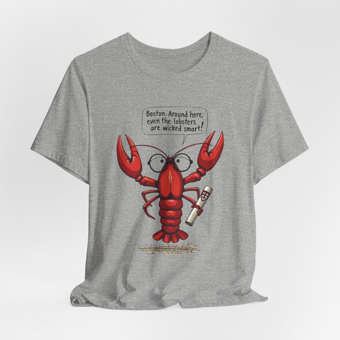 Boston - Even the Lobsters Are Wicked Smart | T-shirt