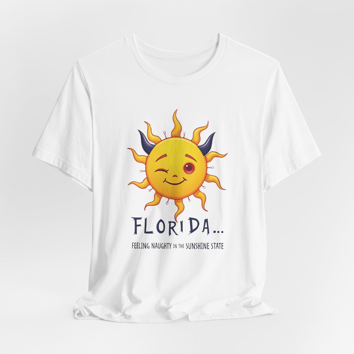 Florida - Feeling Naughty in the Sunshine State | T-shirt