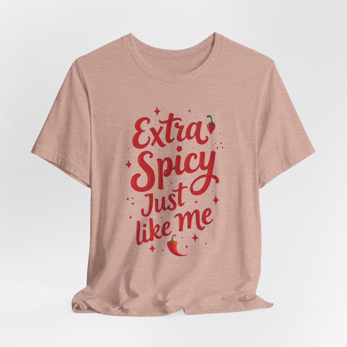 Houston - Extra Spicy Just Like Me T-Shirt II | Funny Houston Tee