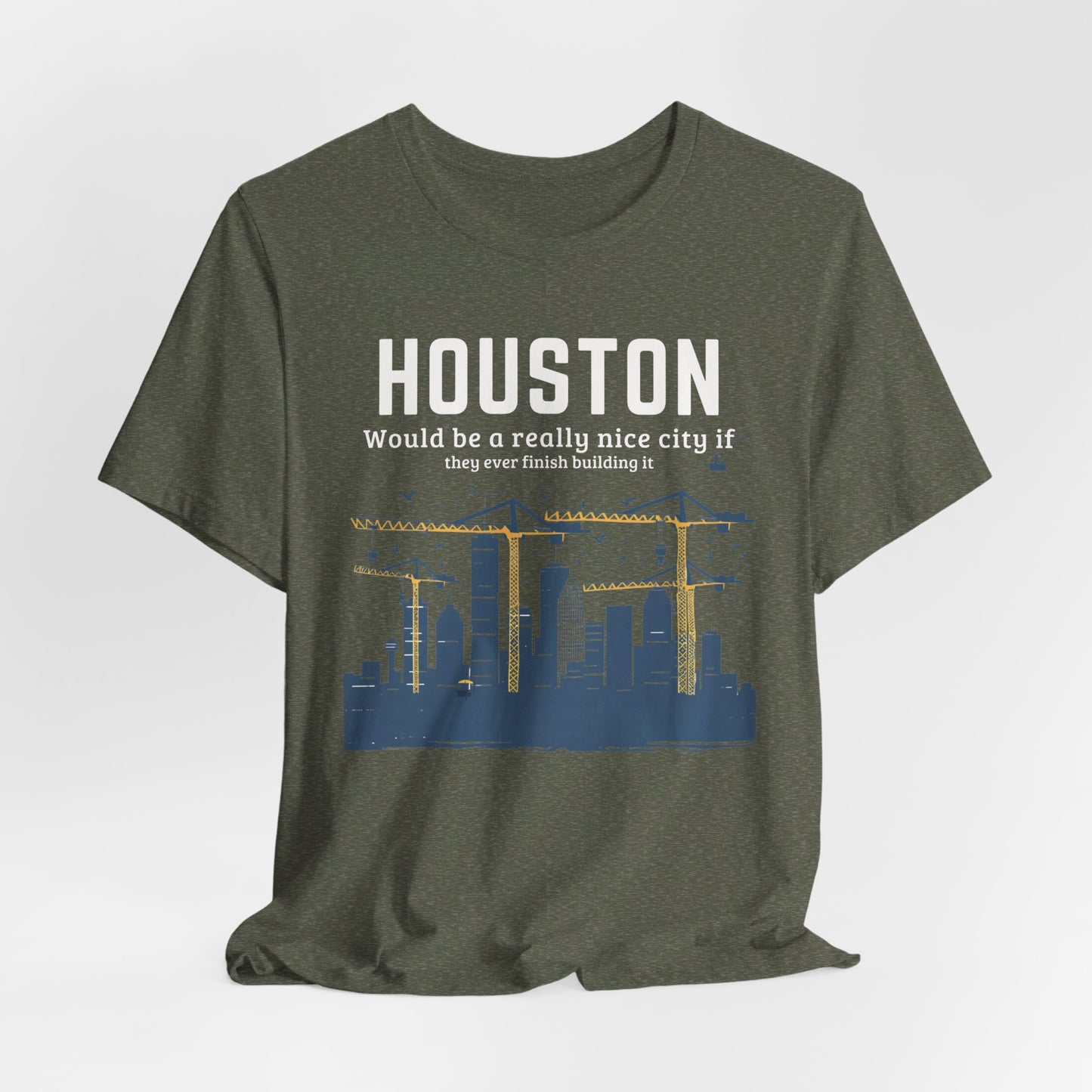 Houston - Would Be Nice City | T-Shirt