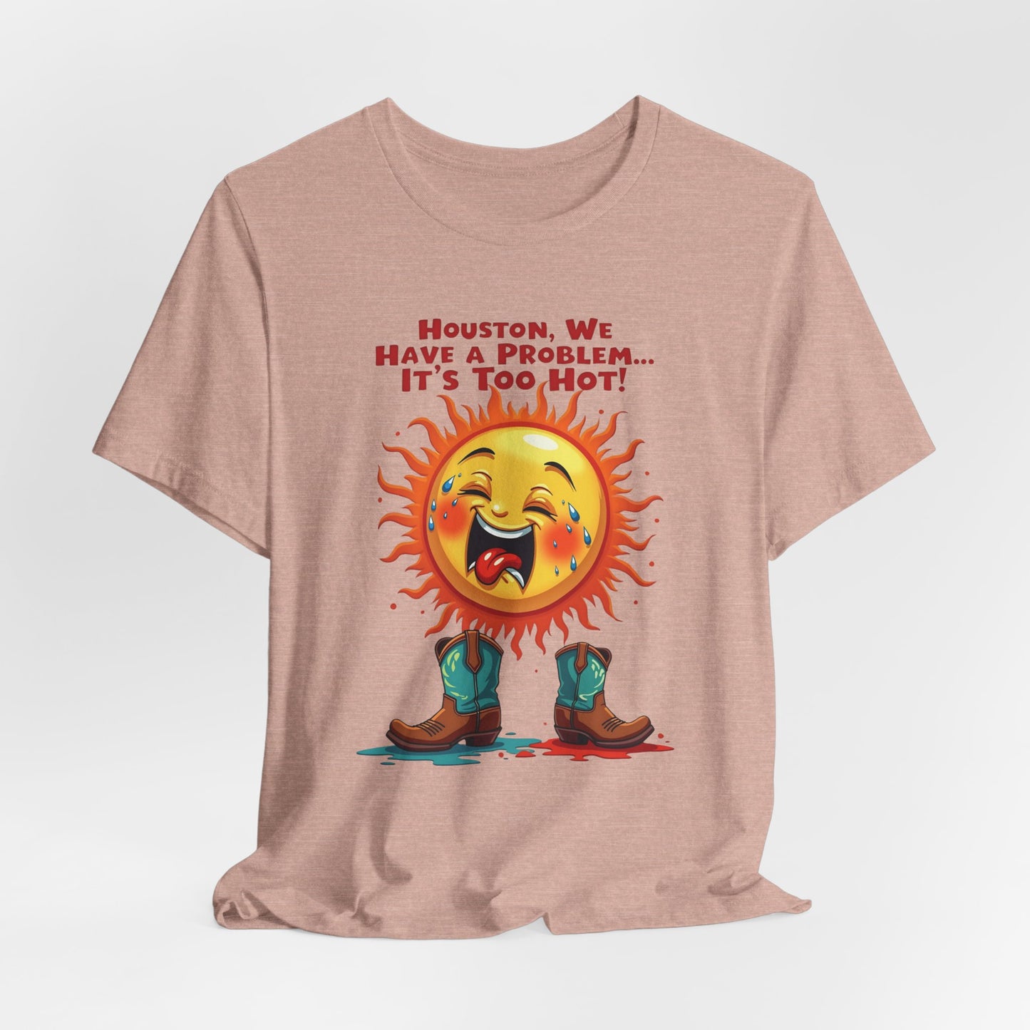 Houston - We Have a Problem, It’s Too Hot T-Shirt II | Funny Houston Heat Tee