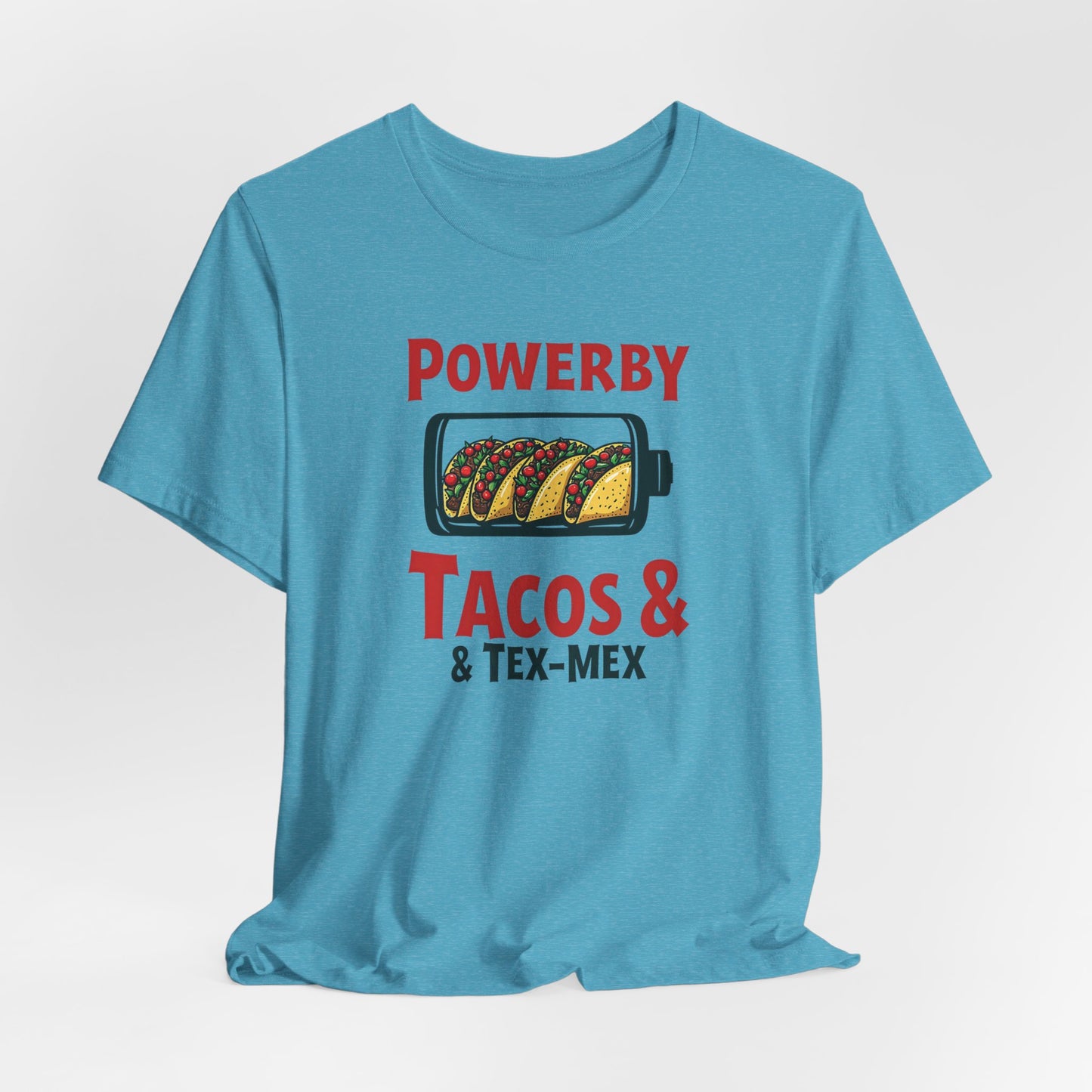 Texas - Powered by Tacos & Tex-Mex T-Shirt | Funny Foodie Tee