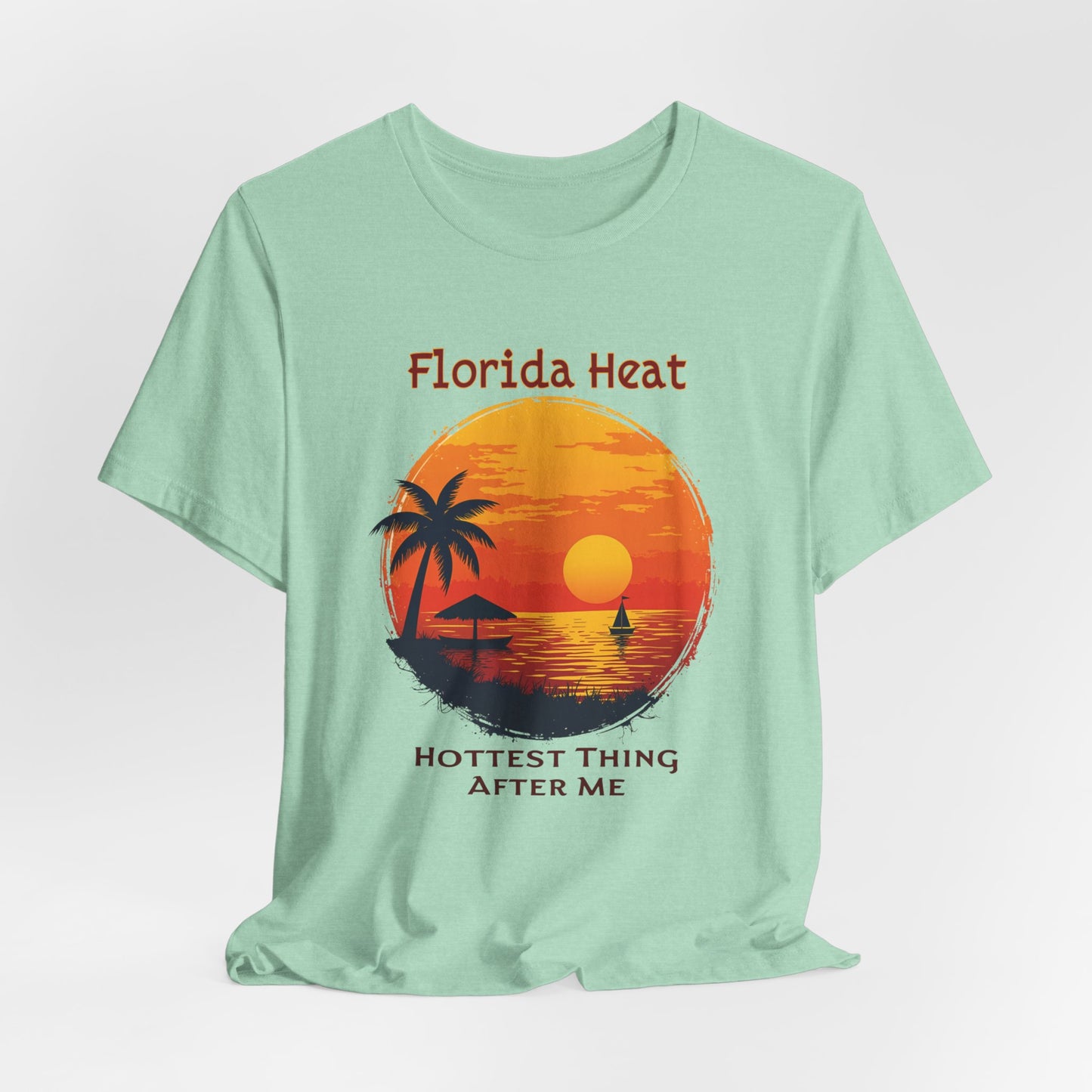 Florida Heat - Hottest Thing After Me | T-shirt