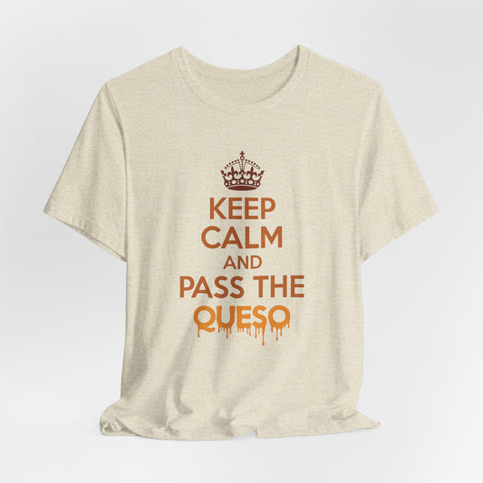 Texas - Keep Calm and Pass the Queso T-Shirt | Funny Texas Food Tee