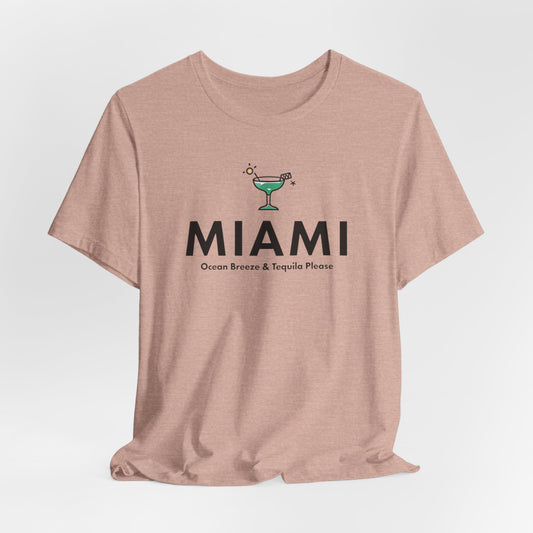 Miami - Ocean Breeze & Tequila, Please || | T-shirt