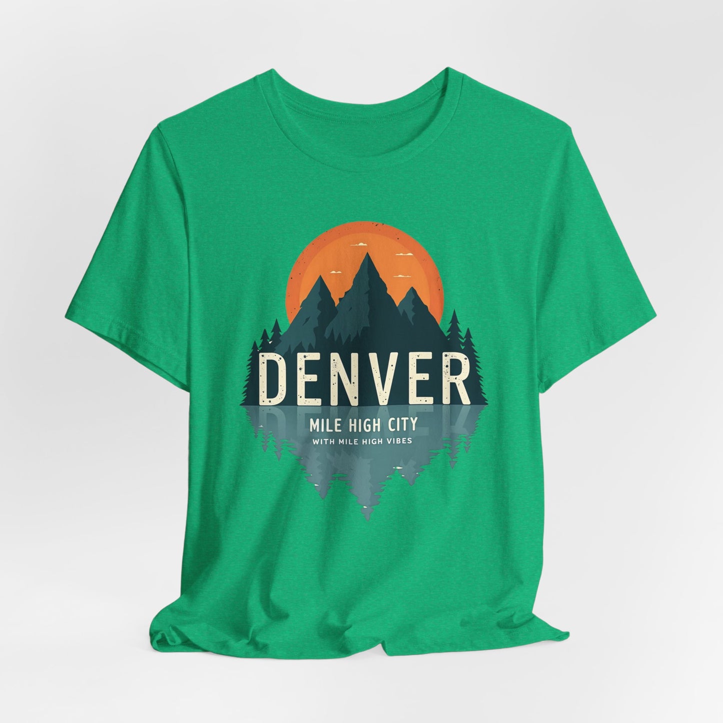 Denver - Mile High City with Mile High Vibes  | T-shirt