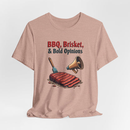 Texas - BBQ, Briskets, and Bold Opinions T-Shirt | Funny Southern Tee