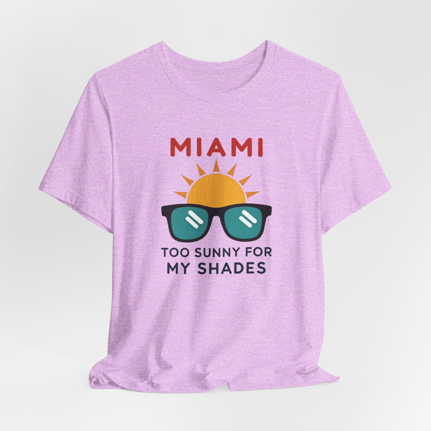 Miami - Too Sunny for My Shades III | T-shirt