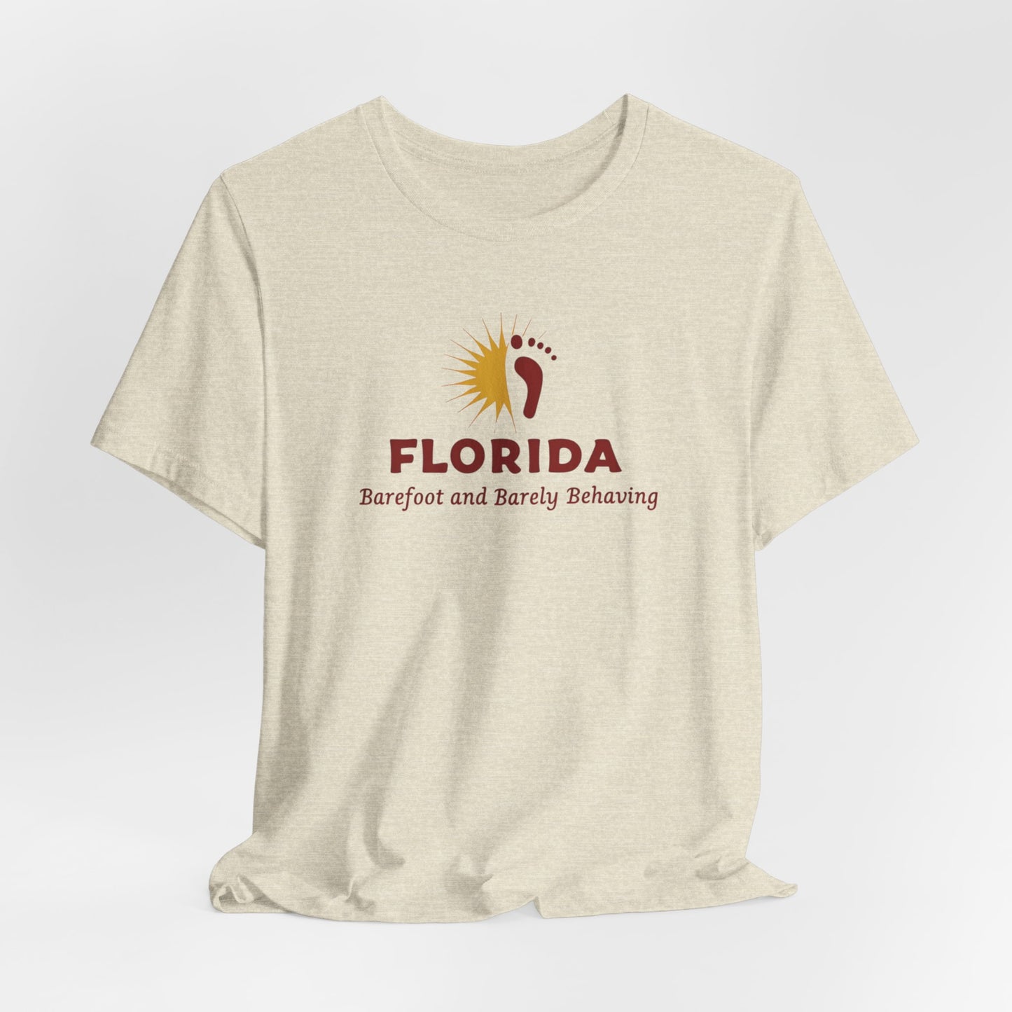 Florida - Barefoot and Barely Behaving | T-shirt