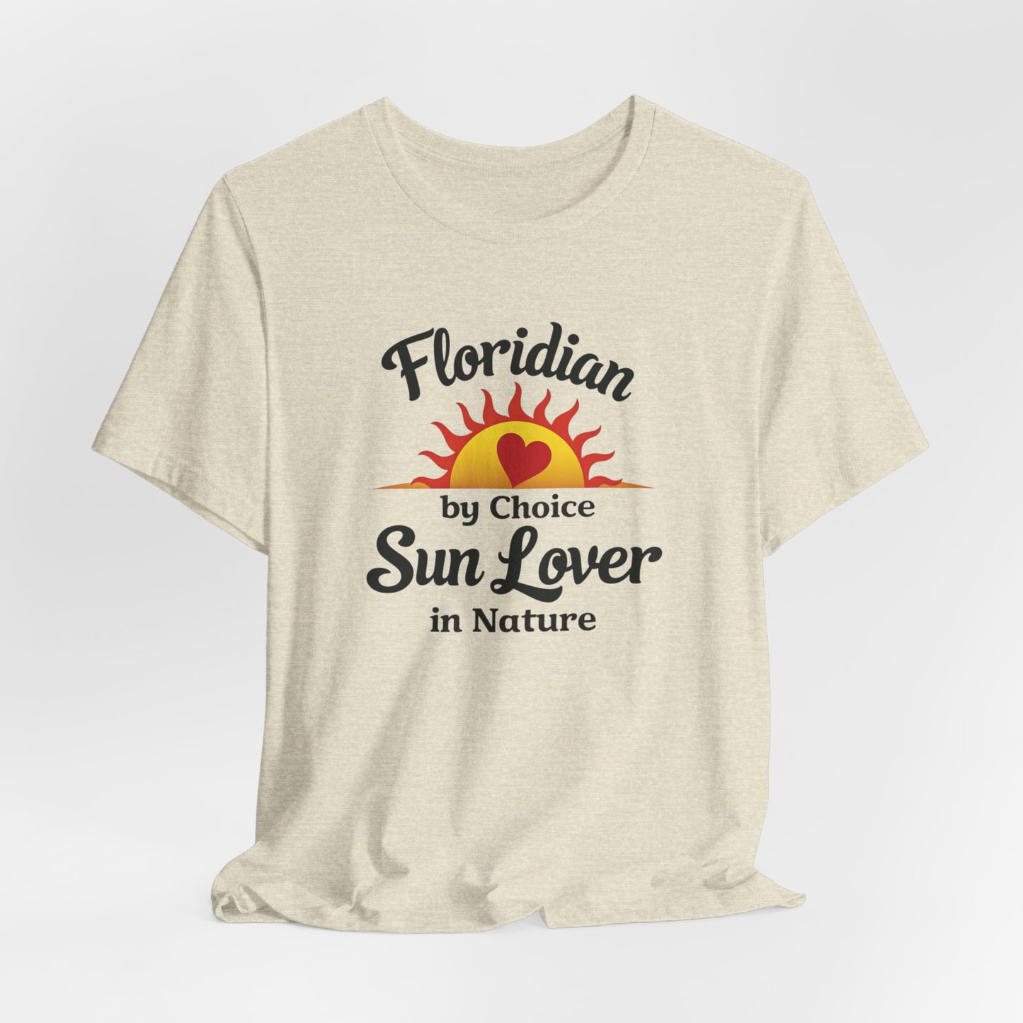 Florida - Floridian by Choice, Sun Lover by Nature | T-shirt