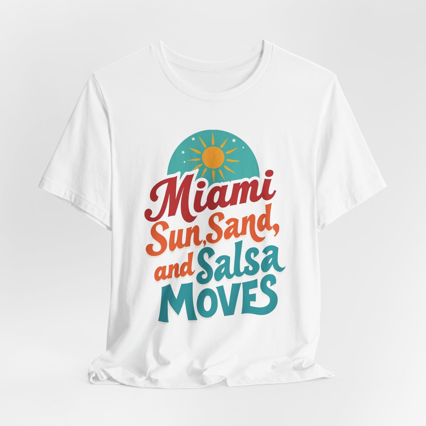 Miami - Sun, Sand & Salsa Moves | T-shirt