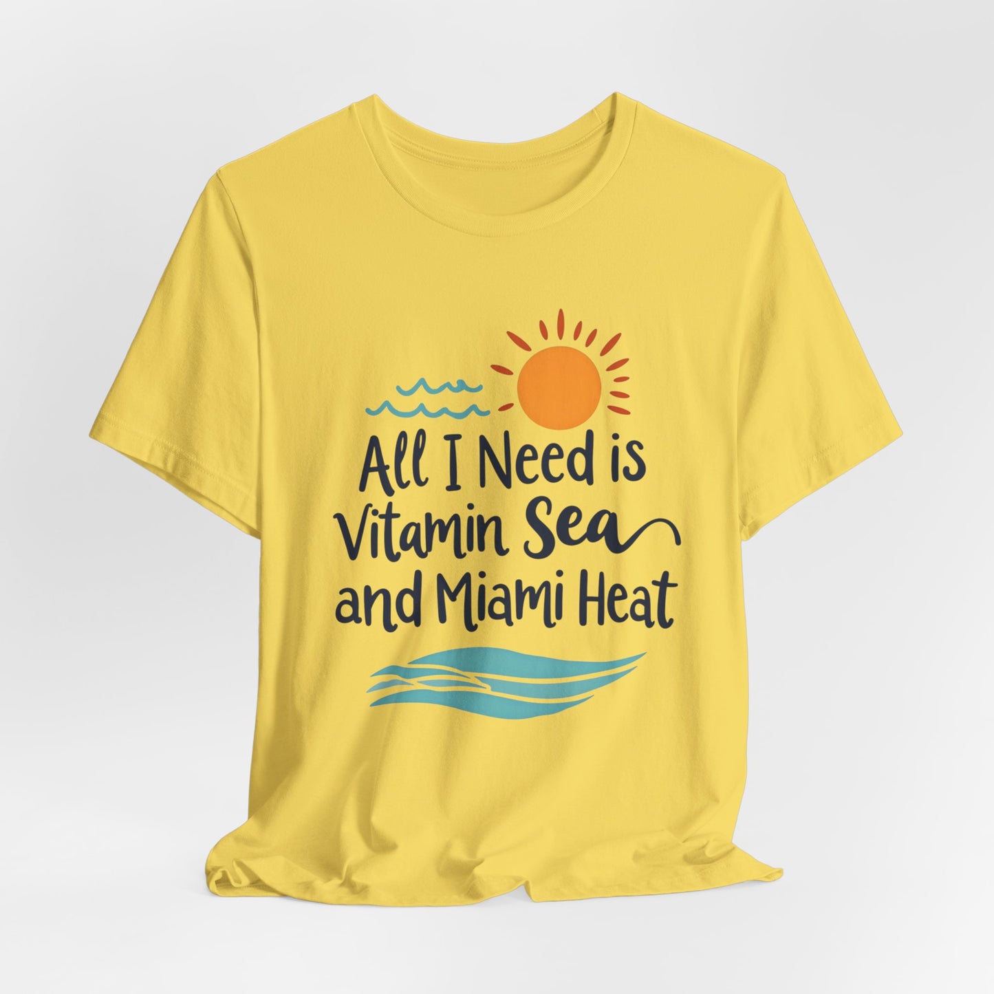 Miami - All I Need is Vitamin Sea and Miami Heat | T-shirt