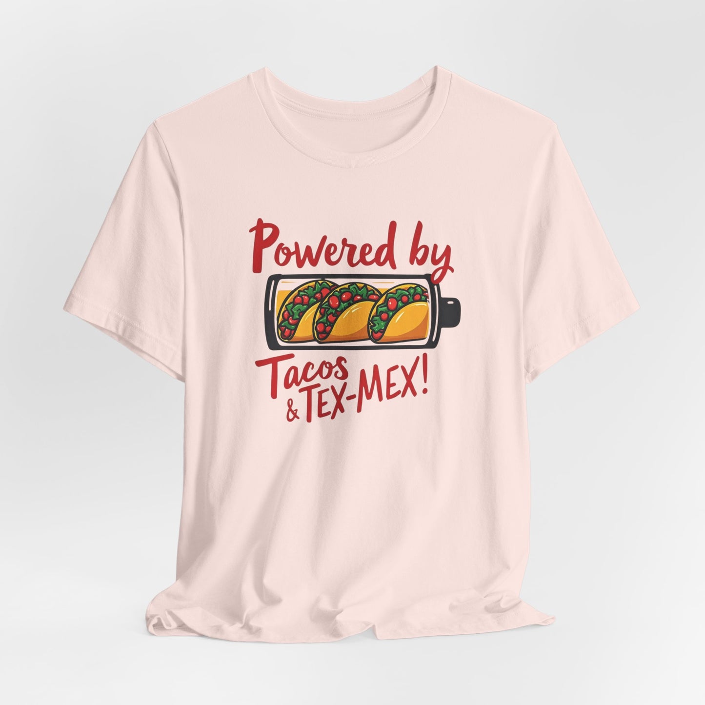 Texas - Powered by Tacos & Tex-Mex T-Shirt II | Funny Foodie Tee