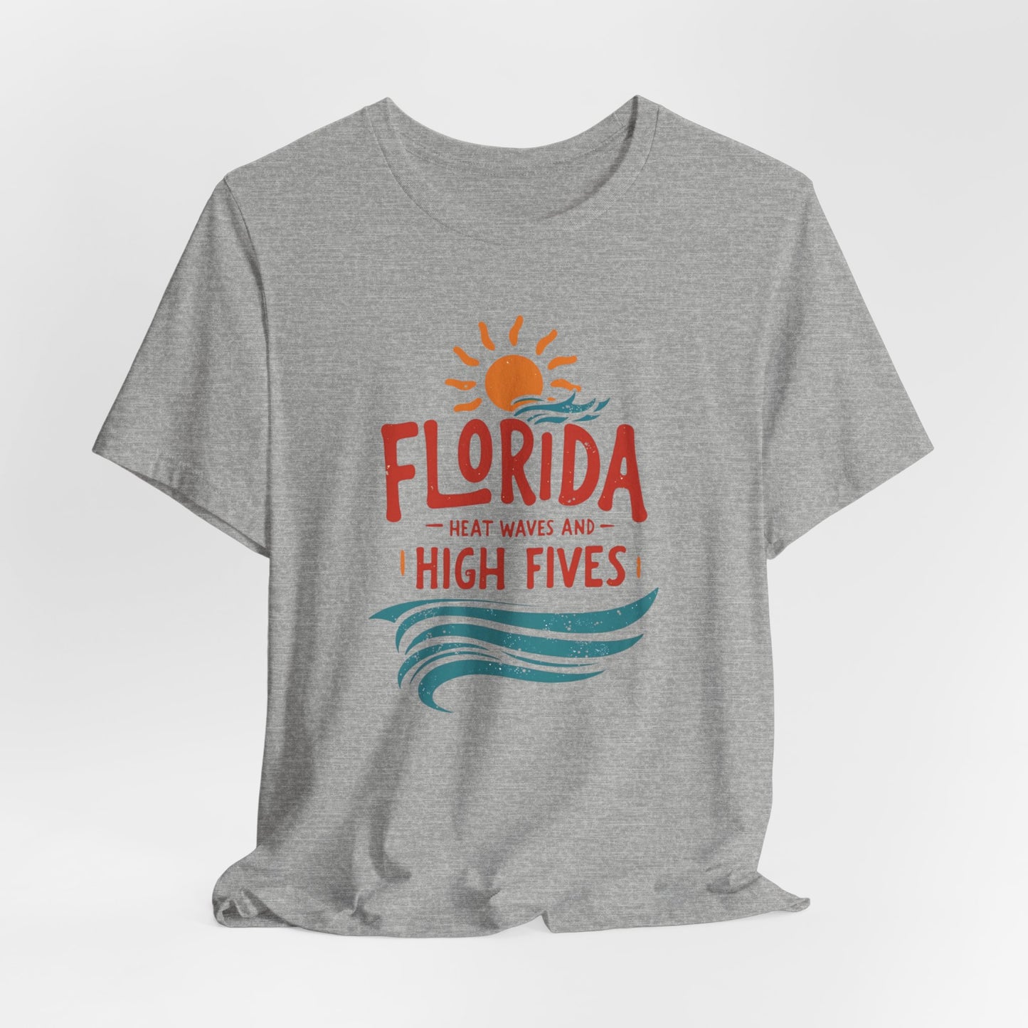 Florida - Heat Waves and High Fives | T-shirt